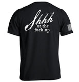 Shh-ut The Fuck Up Aaria Tees