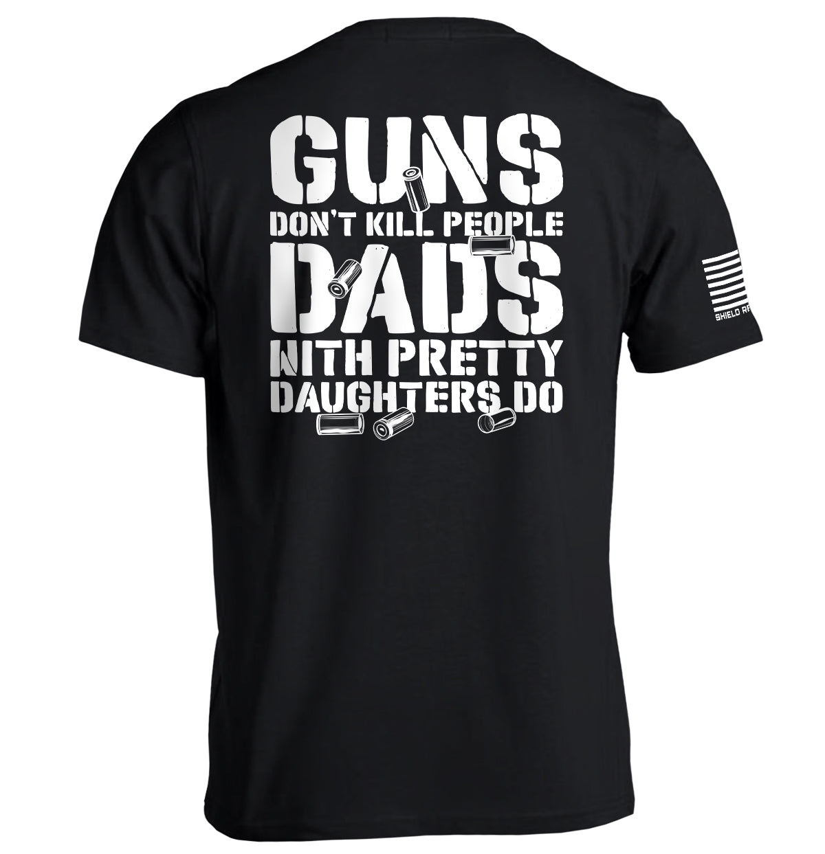 Guns Don't Dads With Daughters Do - Aaria Tees Aaria Tees