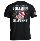 Dangerous Freedom Over Peaceful Slavery Aaria Tees