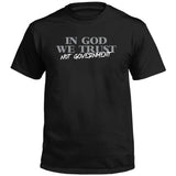 In God We Trust Not Government Aaria Tees