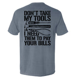 Don't Take My Tools Aaria Tees