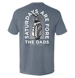 Saturdays Are For The Dads Golf Grey Aaria Tees
