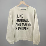 I Like Football And Maybe 3 People Aaria Tees