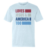 Loves Jesus & America Too Bold (Front) Aaria Tees