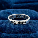 My Sister My Friend Sterling Silver Ring - Aaria Tees Aaria Tees