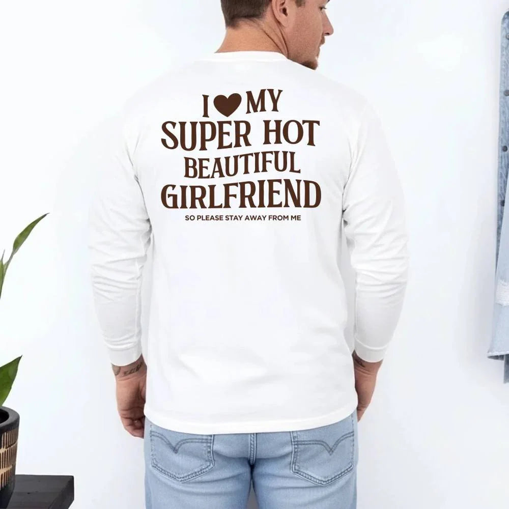 Comfort Colors Long Sleeve I Love My Super Hot Beautiful Girlfriend Valentine’s T-Shirt - Aaria Tees Aaria Tees