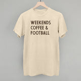 Weekends Coffee And Football Aaria Tees