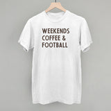 Weekends Coffee And Football Aaria Tees