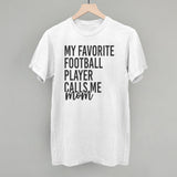 My Favorite Football Player Calls Me Mom Aaria Tees