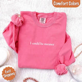 Comfort Colors I Could Be Meaner Long Sleeve Shirt - Aaria Tees Aaria Tees
