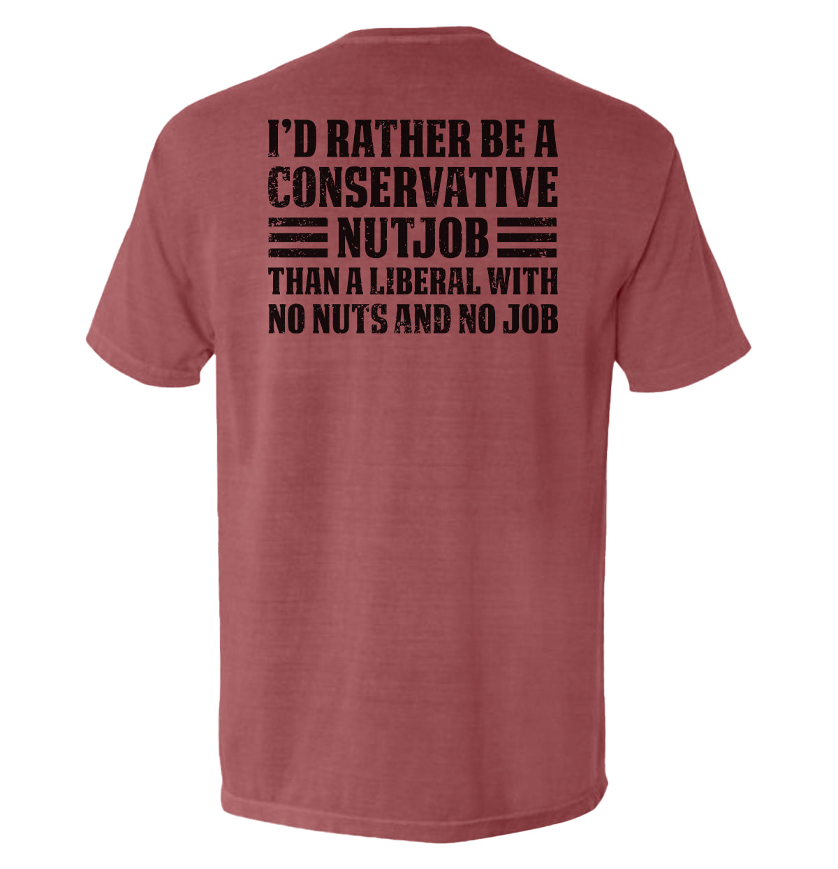 I'd Rather Be A Conservative Nutjob - Aaria Tees Aaria Tees