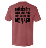 Democrats Will Give You The Shirt Off My Back Aaria Tees