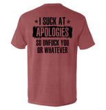 I Suck at Apologies - Aaria Tees Aaria Tees