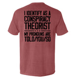 I Identify As A Conspiracy Theorist Aaria Tees
