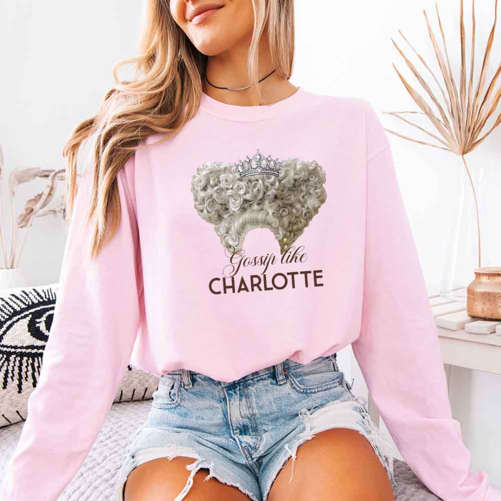 Gossip Like Charlotte Comfort Colors Long Sleeve – Historical Fiction BookTok Shirt - Aaria Tees Aaria Tees