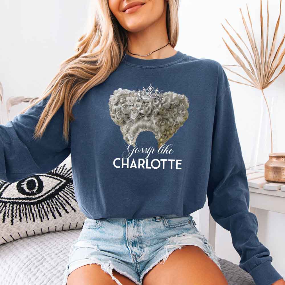 Gossip Like Charlotte Comfort Colors Long Sleeve – Historical Fiction BookTok Shirt - Aaria Tees Aaria Tees