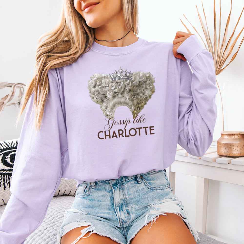 Gossip Like Charlotte Comfort Colors Long Sleeve – Historical Fiction BookTok Shirt - Aaria Tees Aaria Tees