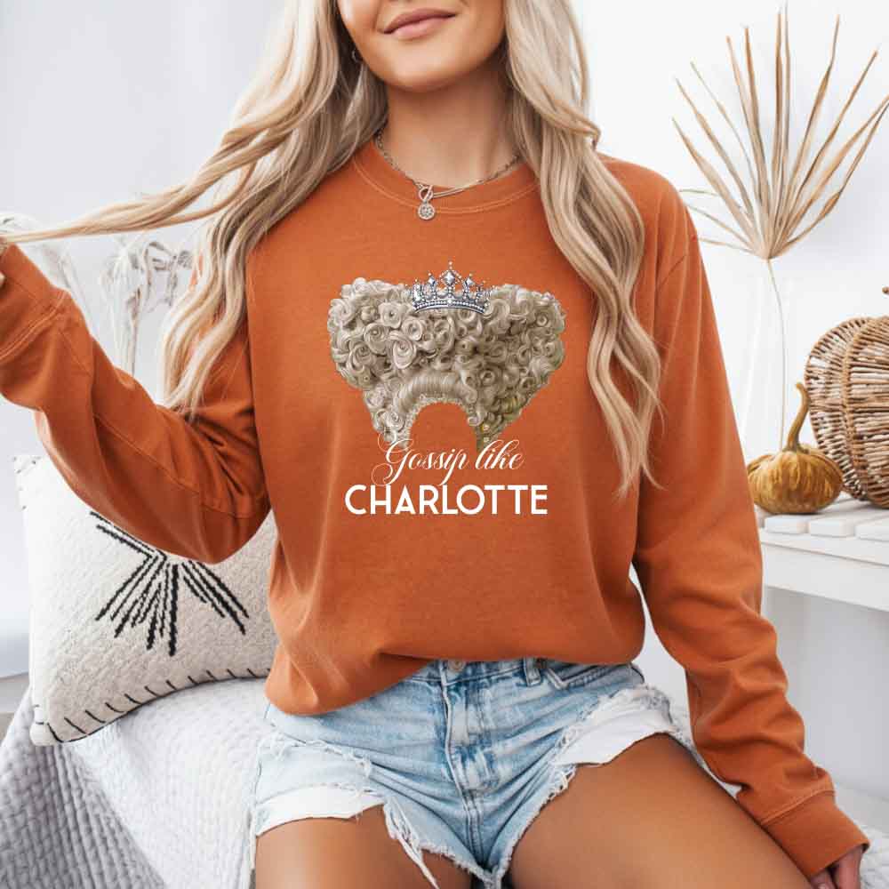 Gossip Like Charlotte Comfort Colors Long Sleeve – Historical Fiction BookTok Shirt - Aaria Tees Aaria Tees