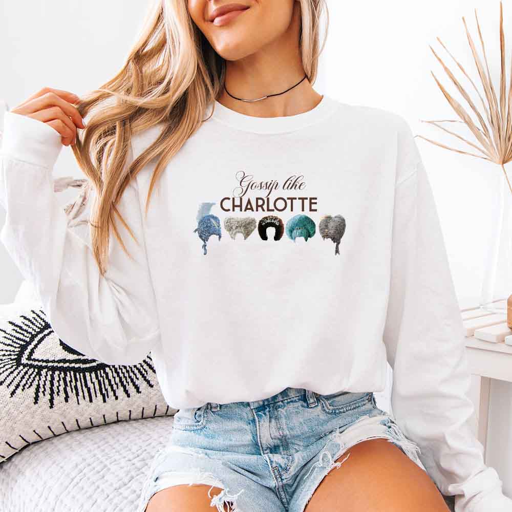 Gossip Like Charlotte Wigs Comfort Colors Long Sleeve – Regency BookTok Shirt - Aaria Tees Aaria Tees