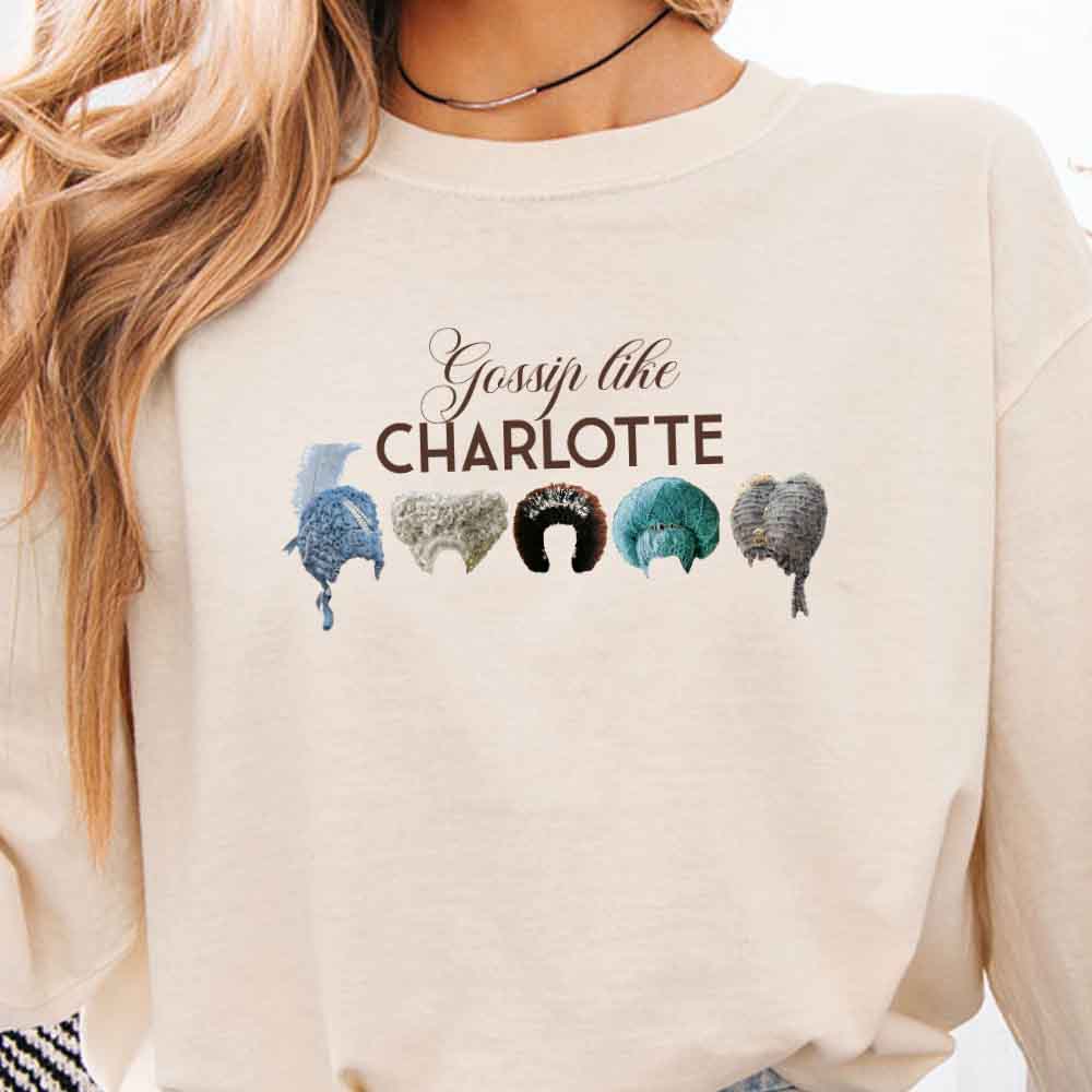 Gossip Like Charlotte Wigs Comfort Colors Long Sleeve – Regency BookTok Shirt - Aaria Tees Aaria Tees