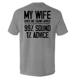 My Wife Gives Me Sound Advice Aaria Tees