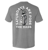 Saturdays Are For The Dads Golf Grey Aaria Tees