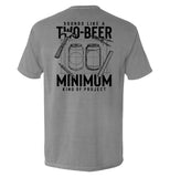 Sounds like a Two Beer Minimum Kind of Project Aaria Tees