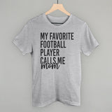My Favorite Football Player Calls Me Mom Aaria Tees