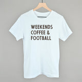 Weekends Coffee And Football Aaria Tees