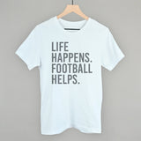 Life Happens. Football Helps. Aaria Tees