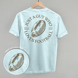 Just A Guy Who Loves Football (Back Print) Aaria Tees