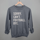 Sorry Can't Football Bye Aaria Tees