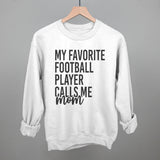 My Favorite Football Player Calls Me Mom Aaria Tees