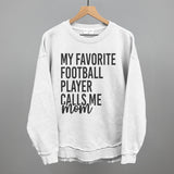 My Favorite Football Player Calls Me Mom Aaria Tees