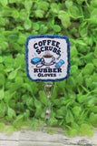 Coffee Scrubs Rubber Gloves Badge Reel Aaria Tees