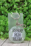 Stuff Dad Says Keychain Aaria Tees