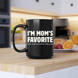 I’m Mom’s Favorite Coffee Mug - Funny Mom’s Favorite Son & Daughter Cup - Aaria Tees Aaria Tees