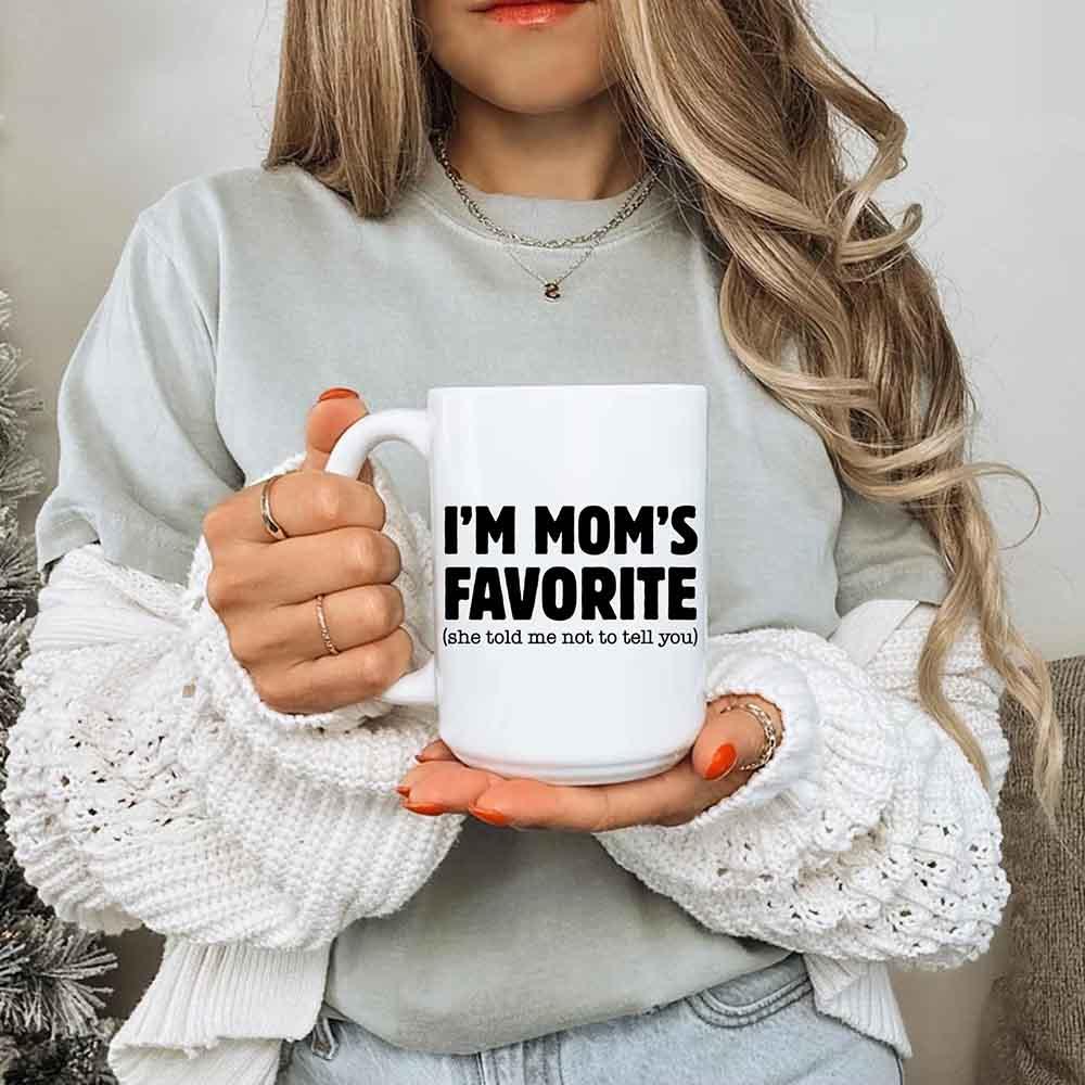I’m Mom’s Favorite Coffee Mug - Funny Mom’s Favorite Son & Daughter Cup - Aaria Tees Aaria Tees