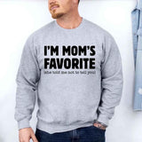 I’m Mom’s Favorite Unisex Sweatshirt - Funny Mom’s Favorite Son & Daughter Sweater - Aaria Tees Aaria Tees
