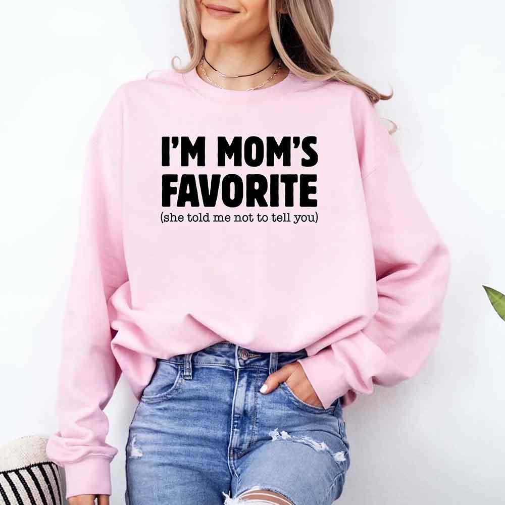I’m Mom’s Favorite Unisex Sweatshirt - Funny Mom’s Favorite Son & Daughter Sweater - Aaria Tees Aaria Tees