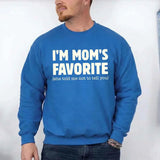 I’m Mom’s Favorite Unisex Sweatshirt - Funny Mom’s Favorite Son & Daughter Sweater - Aaria Tees Aaria Tees