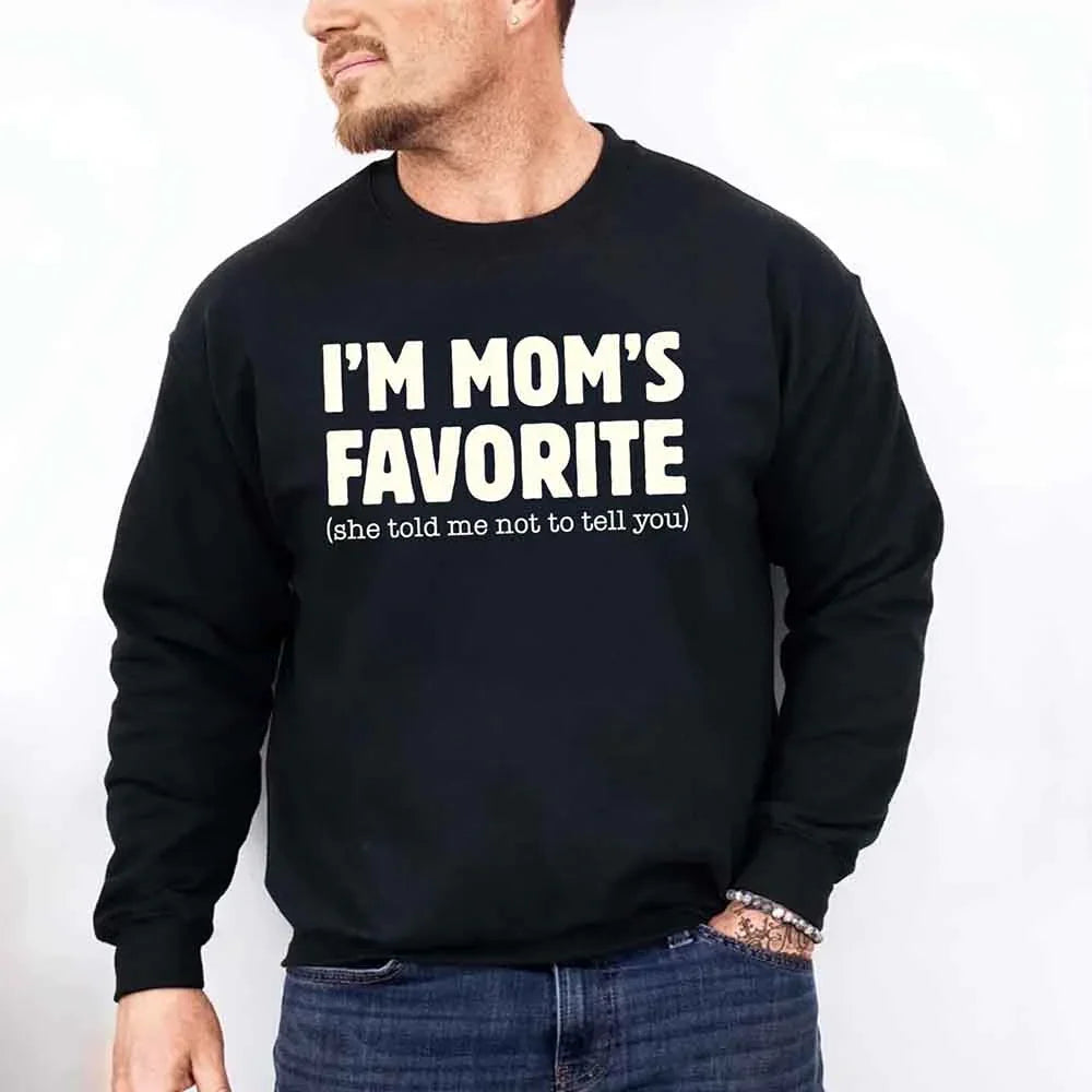 I’m Mom’s Favorite Unisex Sweatshirt - Funny Mom’s Favorite Son & Daughter Sweater - Aaria Tees Aaria Tees