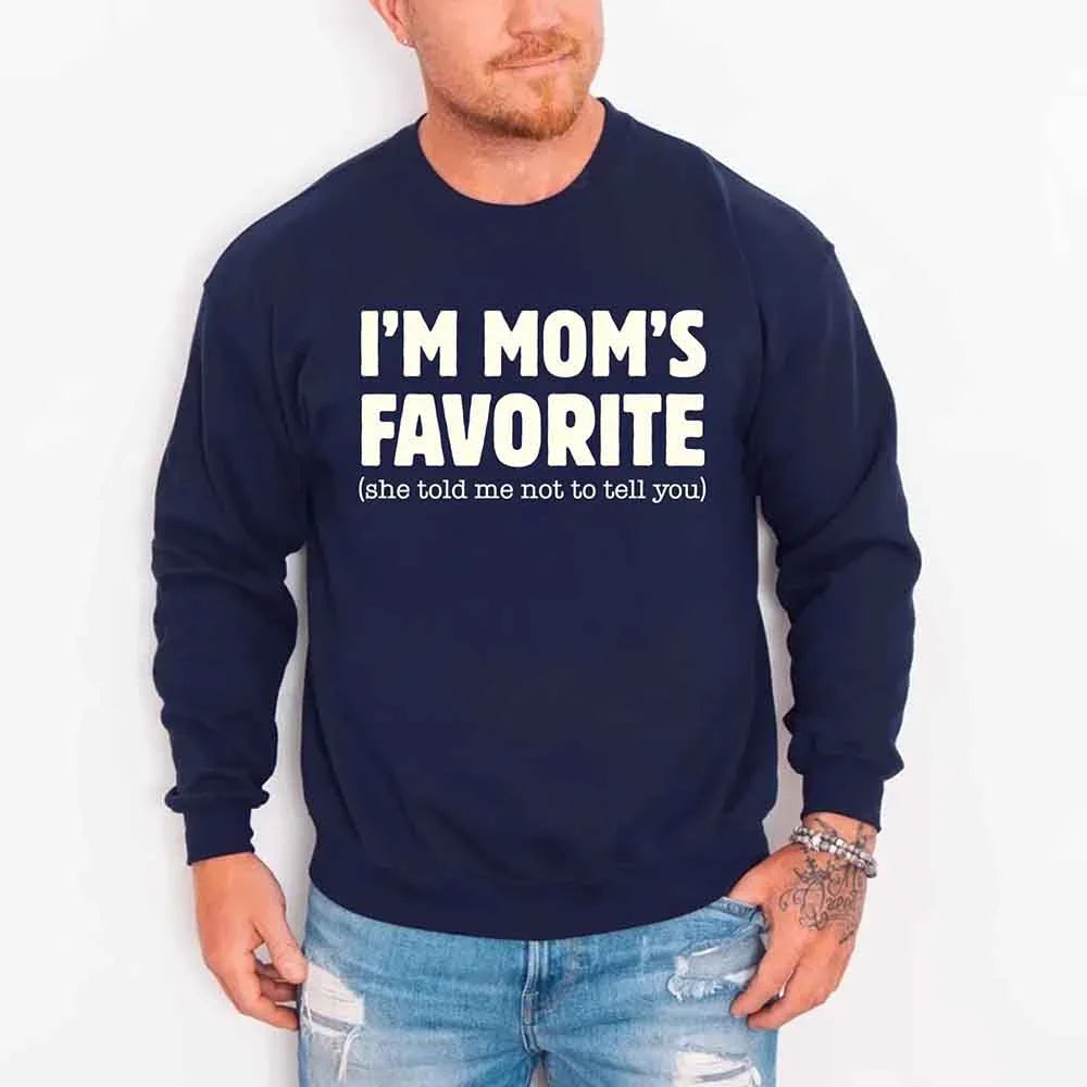 I’m Mom’s Favorite Unisex Sweatshirt - Funny Mom’s Favorite Son & Daughter Sweater - Aaria Tees Aaria Tees