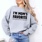 I’m Mom’s Favorite Unisex Sweatshirt - Funny Mom’s Favorite Son & Daughter Sweater - Aaria Tees Aaria Tees