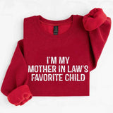 I'm My Mother-In-Law's Favorite Child – Funny Parent Sweatshirt - Aaria Tees Aaria Tees