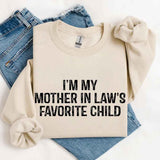 I'm My Mother-In-Law's Favorite Child – Funny Parent Sweatshirt - Aaria Tees Aaria Tees