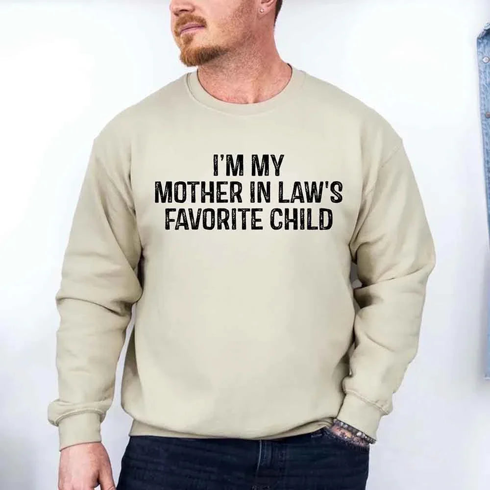 I'm My Mother-In-Law's Favorite Child – Funny Parent Sweatshirt - Aaria Tees Aaria Tees