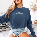 Is Lie, Liar Told You That Comfort Colors Long Sleeve – Hockey Romance BookTok Shirt - Aaria Tees Aaria Tees