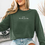 Is Lie, Liar Told You That Comfort Colors Long Sleeve – Hockey Romance BookTok Shirt - Aaria Tees Aaria Tees