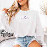 Is Lie, Liar Told You That Comfort Colors Long Sleeve – Hockey Romance BookTok Shirt - Aaria Tees Aaria Tees